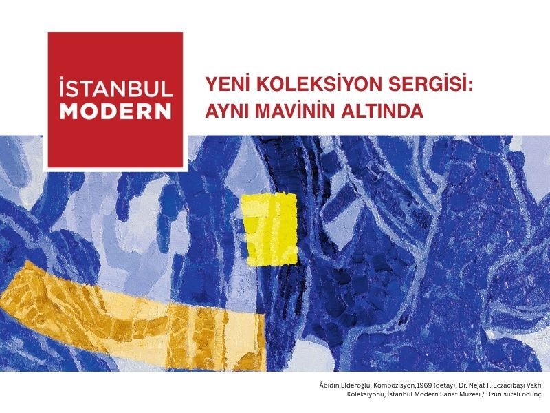 İstanbul Modern’in Yeni Koleksiyon Sergisi “Aynı Mavinin Altında” 8 Eylül’de Açılıyor