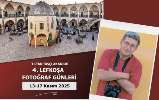 Yıltan Taşçı Akademi 4. Lefkoşa Fotoğraf Günleri 13-17 Kasım'da