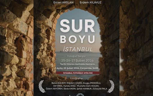 Ercan Arslan ve Erdem Kılavuz Danışmanlığında "Sur Boyu İstanbul" Sergisi Açılıyor
