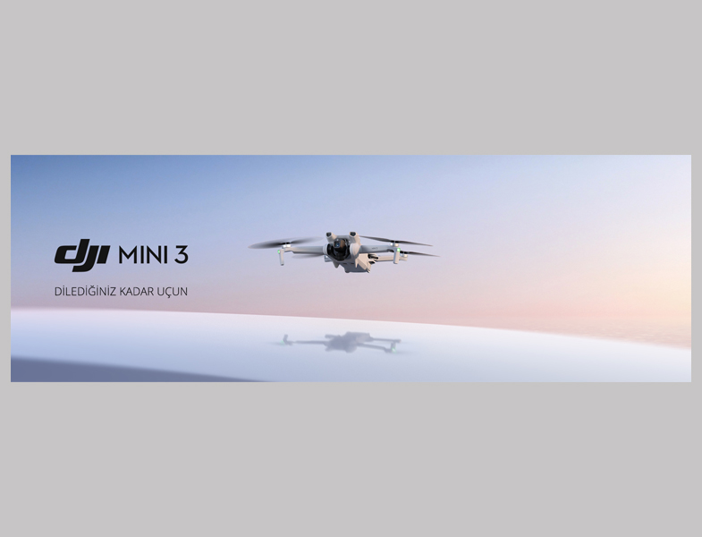Dilediğiniz Kadar Uçun: Yeni DJI Mini 3