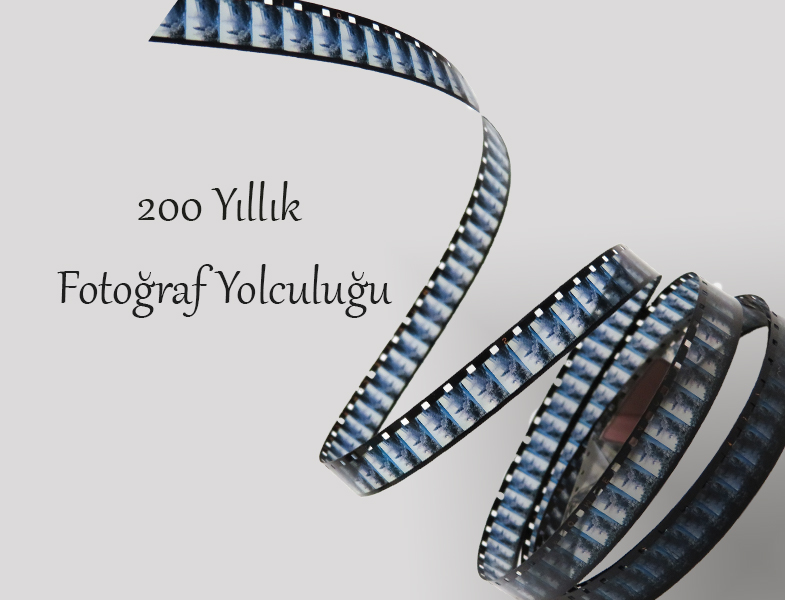 Fotoğrafın 200 Yıllık Yolculuğu