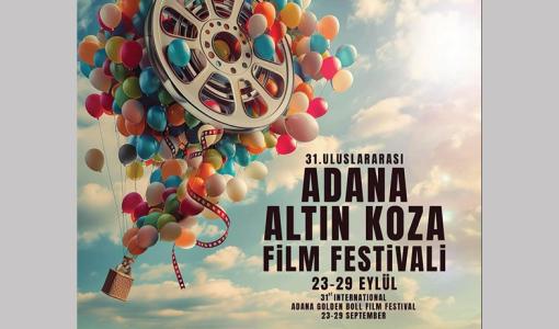 31. Uluslararası Adana Altın Koza Film Festivali Başladı