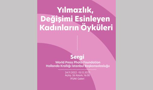 ‘Yılmazlık-Değişime İlham Veren Kadın Hikayeleri’, Ankara Ve İstanbul'a Geliyor